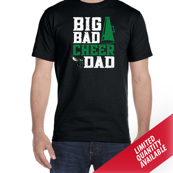 LIMITED - 2024 Big Bad Cheer Dad Shirt - PRINTED