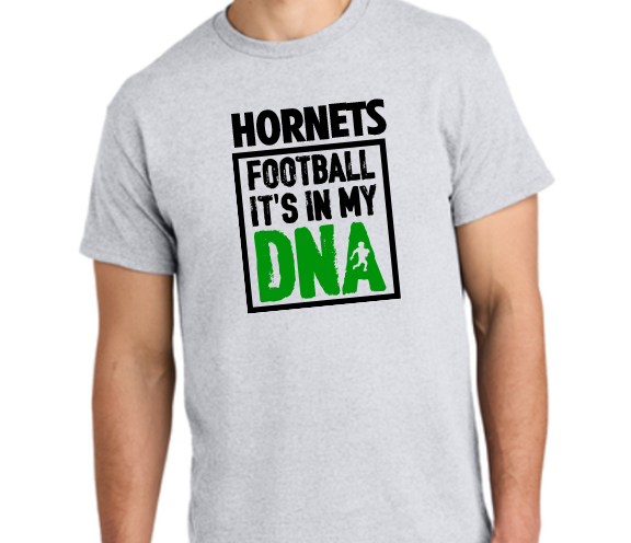 Hornets Football is in My DNA Tee - PRINTED